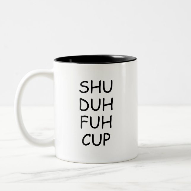 Funny Saying, Shu Duh Fuh Cup (Left)