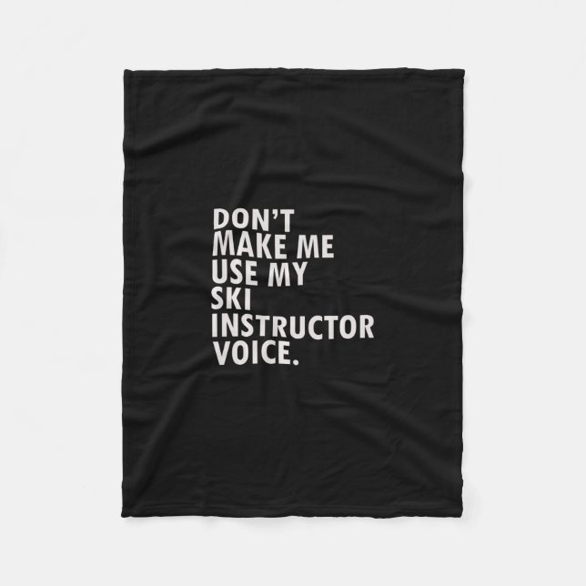 Funny Saying Ski Instructor Skiing Tee Shirt  Fleece Blanket (Front)