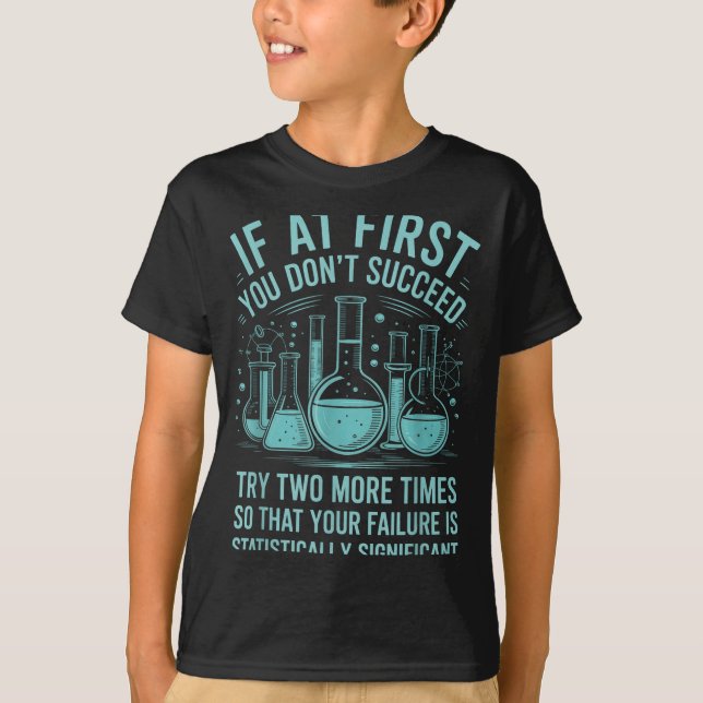 Funny Saying Statistically Significant Failure Lab T-Shirt (Front)