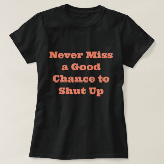 Funny Saying T-Shirt