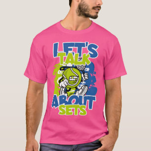 Funny Saying Tennis Tennis Player T-Shirt
