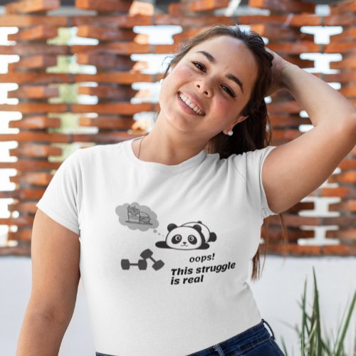 funny saying the struggle is real T_Shirt