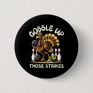 Funny Saying Turkey Playing Bowling Thanksgiving H Button