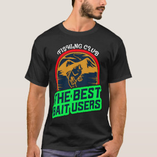Funny Saying Up & Adam It is Time For Fishing Angl T-Shirt