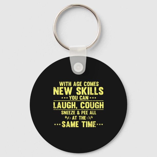 Funny Saying With Age Comes New Skills Sarcastic W Keychain (Front)