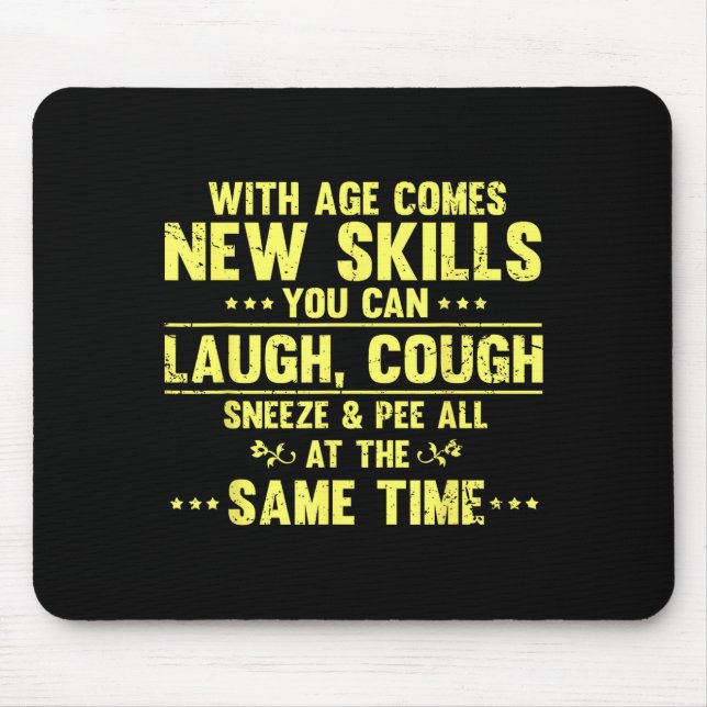 Funny Saying With Age Comes New Skills Sarcastic W Mouse Pad (Front)