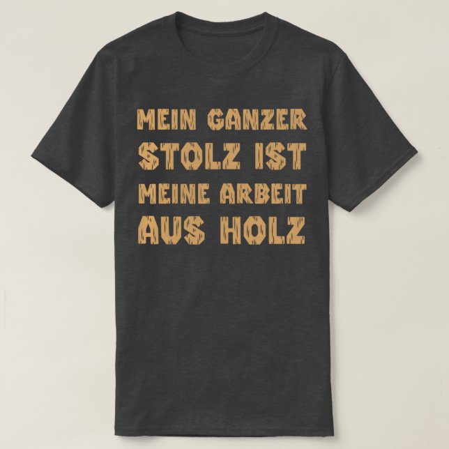 Funny saying with wood for joiners turner and carp T-Shirt (Design Front)
