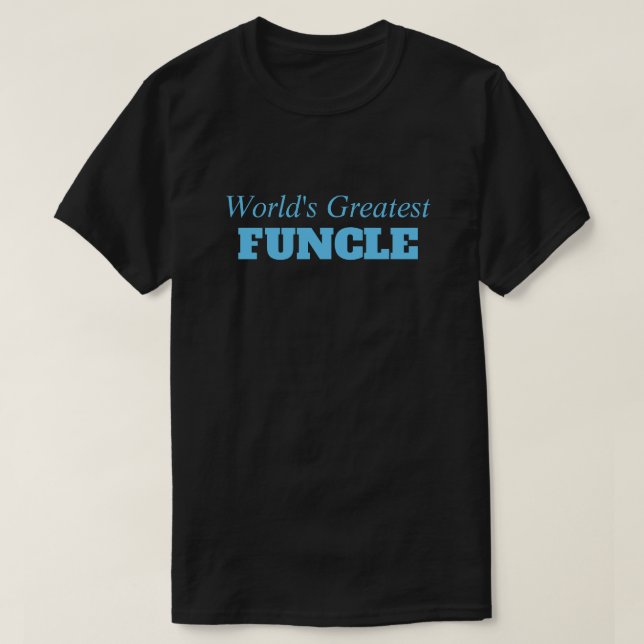 Funny Saying - World's Greatest Funcle Funny Uncle T-Shirt (Design Front)