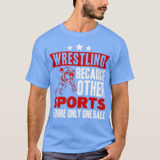 Funny saying Wrestling for Professional Wrestler 2 T-Shirt