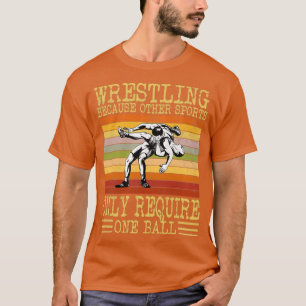 Funny saying Wrestling for Professional Wrestler 3 T-Shirt