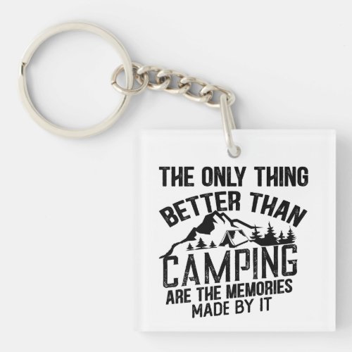 Funny sayings about camping keychain