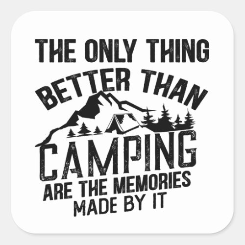 Funny sayings about camping square sticker