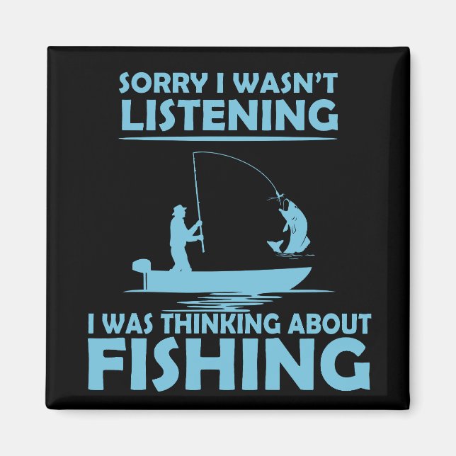 Funny sayings about fishing magnet (Front)