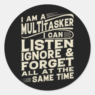 Funny Sayings Art For Sarcastic People Men Women Classic Round Sticker