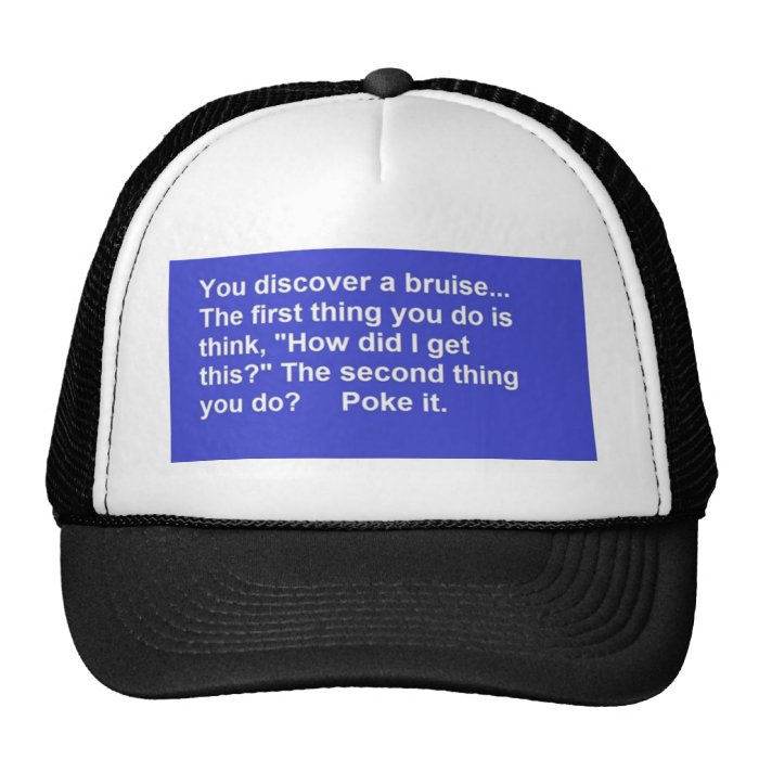 FUNNY SAYINGS BRUISE POKES LAUGHS COMMENTS TRUCKER HAT