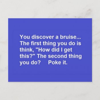 Funny Sayings Bruise Pokes Laughs Comments Postcar Postcard by CreativeColours at Zazzle