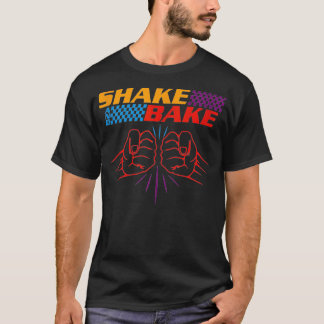 Funny Sayings For Friends Shake And Bake  T-Shirt