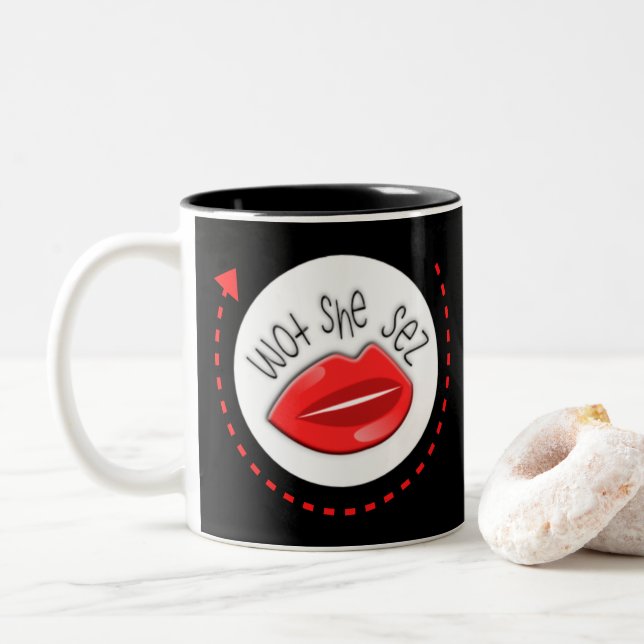 Funny Sayings For Women Wot She Sez  Two-Tone Coffee Mug (With Donut)