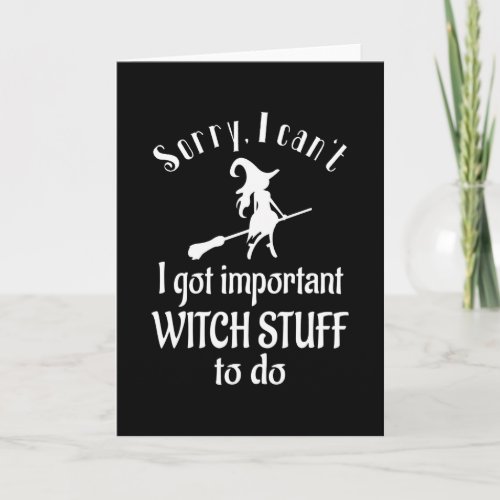 Funny Sayings Halloween Witch Women Gifts Card