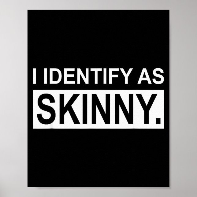 Funny Sayings I Identify As Skinny Jokes Sarcastic Poster (Front)