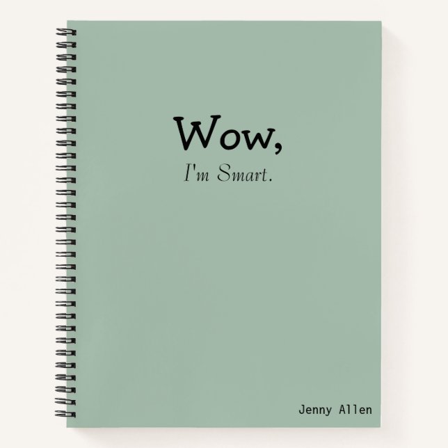 Funny Sayings "I'm Smart" Modern Quote Notebook (Front)