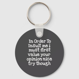 Funny Sayings People Men Women Gag Sarcasm In Orde Keychain