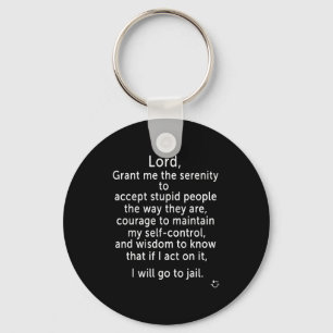 Funny Sayings S - New Serenity Jail Prayer  Keychain