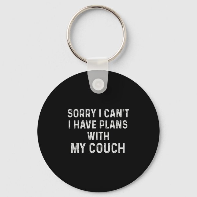 Funny Sayings Shirts Sorry I Cant I Have Plans Wit Keychain (Front)