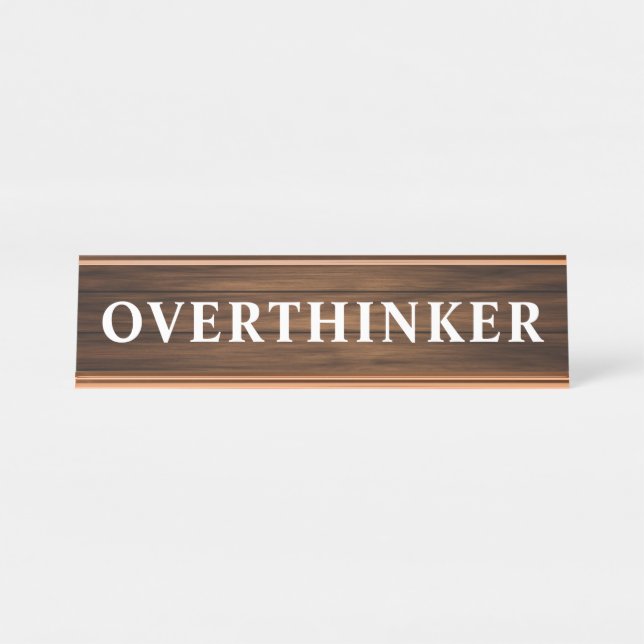Funny Sayings Simple Design Wood Grain Paneling Desk Name Plate (Front)