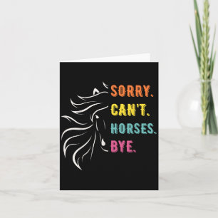 Funny Sayings Sorry Can't Horses Bye Vintage Horse Card