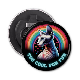 Funny Sayings Sphynx Cat Too Cool Button Beer  Bottle Opener