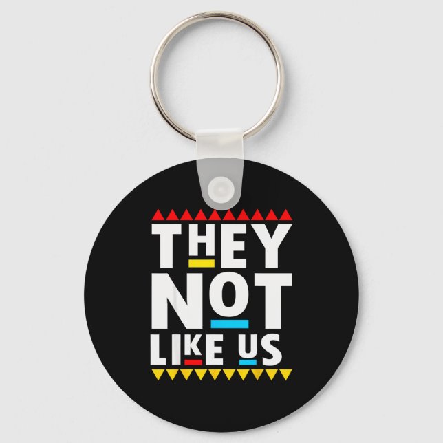 Funny Sayings They Not Like It Us  Keychain (Front)