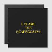 Funny Scapegoat Quote A Bold Statement on Blame (Front/Back)