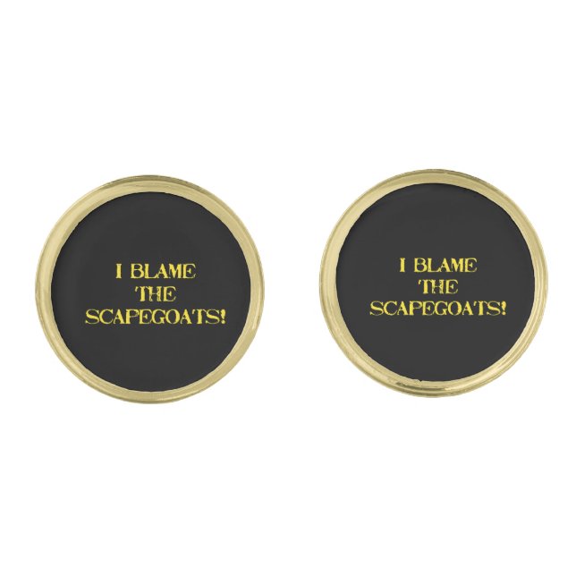 Funny Scapegoat Quote A Bold Statement on Blame Cufflinks (Front)
