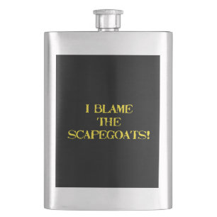 Funny Scapegoat Quote A Bold Statement on Blame Flask