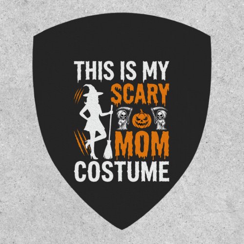 Funny Scary Mom Costume Halloween Witch Patch