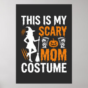 Funny Scary Mom Costume Halloween Witch Poster