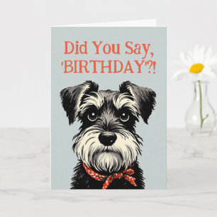 Funny Schnauzer Birthday Greetings Card