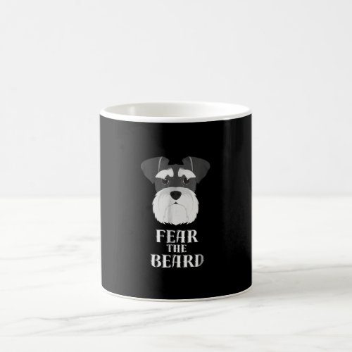 funny schnauzer fear  beard gift coffee mug