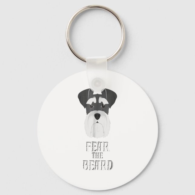 Funny Schnauzer Fear Beard Gift Keychain (Front)
