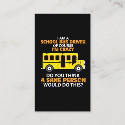 Funny School Bus _ Crazy Buss Driver Fun Car Business Card