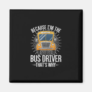 funny school bus design im bus driver thats why . magnet