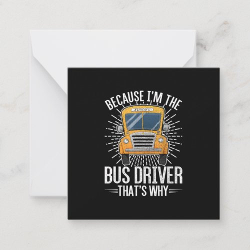 funny school bus design im  bus driver thats why  note card