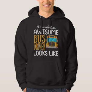 Funny School Bus Driver Gift Awesome Bus Driver Hoodie