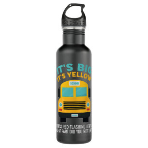 Funny School Bus Driver Gift What Part Did You Not Stainless Steel Water Bottle