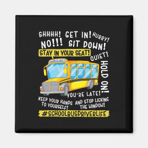 Funny School Bus Driver Life Last Day Of School Te Magnet
