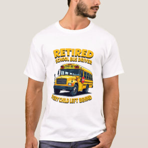 Funny School Bus Driver Life Retro Retirement Gift T-Shirt