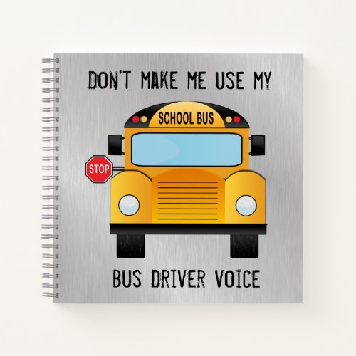 Funny School Bus Driver  Notebook