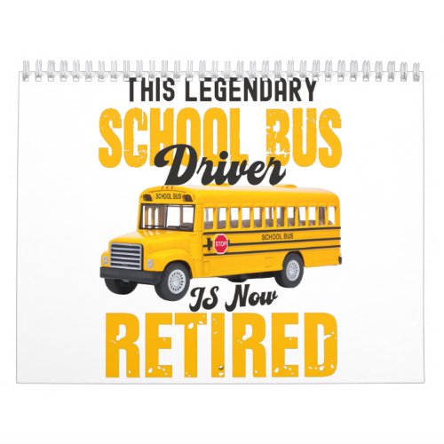 Funny school bus driver retirement Retired men Calendar