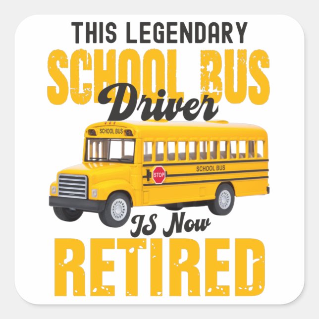 Funny school bus driver retirement Retired men Square Sticker (Front)
